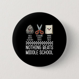 Nothing Beats Middle School Funny Back To School T 6 Cm Round Badge