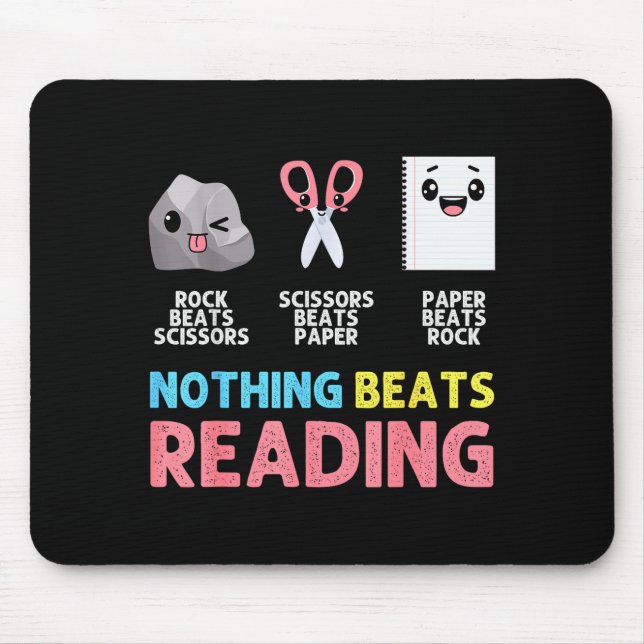 Nothing Beats Reading Funny Rock Paper Scissors  Mouse Mat (Front)