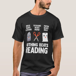 Nothing Beats Reading Rock Paper Scissors Book Lib T-Shirt