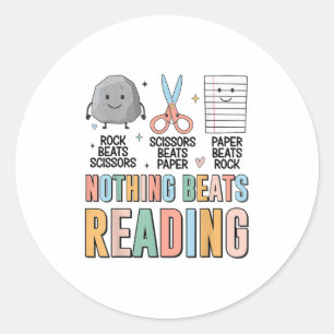 Nothing Beats Reading Rock Paper Scissors Funny Bo Classic Round Sticker