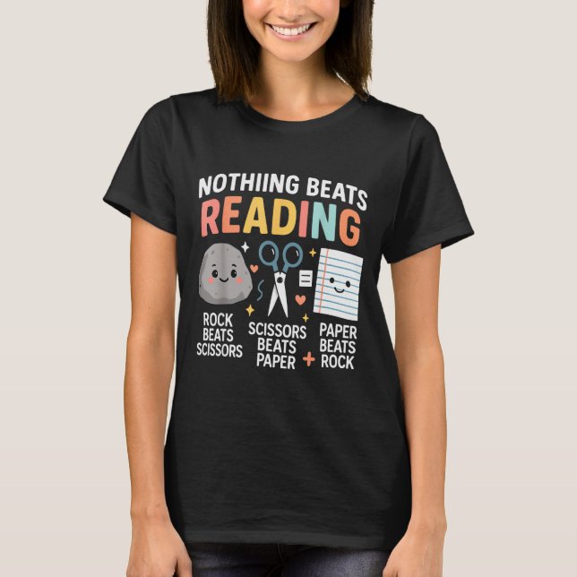 Nothing Beats Reading Rock Paper Scissors Funny Bo T-Shirt (Front)