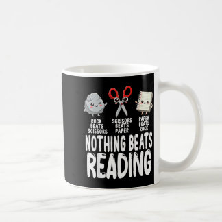 Nothing Beats Reading Rock Paper Scissors Funny Coffee Mug