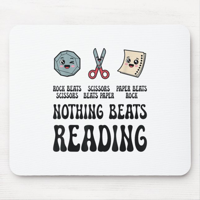 Nothing Beats Reading Rock Paper Scissors Reading  Mouse Mat (Front)