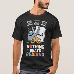 Nothing Beats Reading Rock Paper Scissors T-Shirt