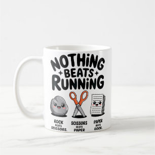 Nothing Beats Running Rock Paper Scissors Love Run Coffee Mug