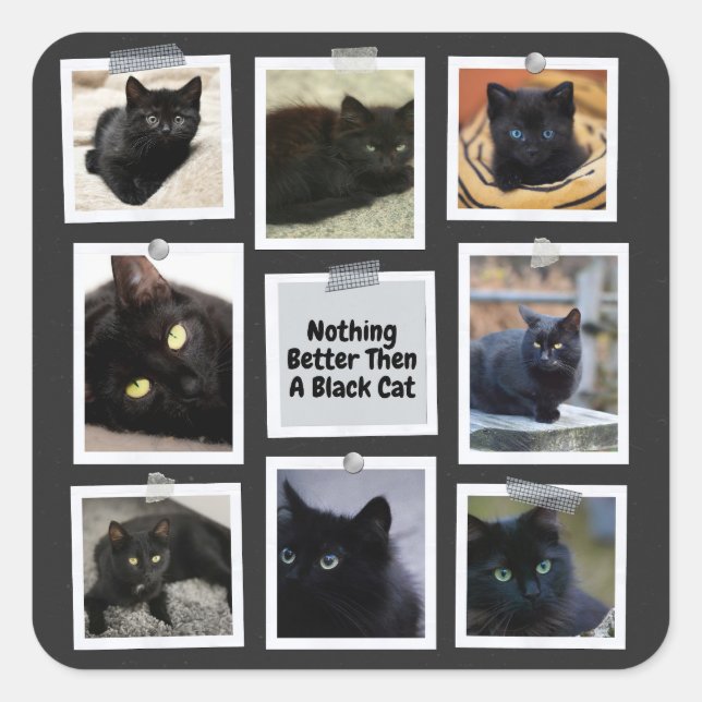 Nothing Better Then A Black Cat Square Sticker (Front)