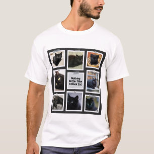 Nothing Better Then A Black Cat T-Shirt