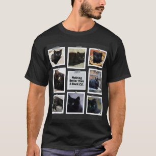 Nothing Better Then A Black Cat T-Shirt