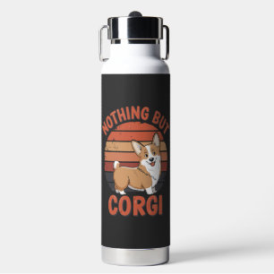 Nothing But Corgi Water Bottle