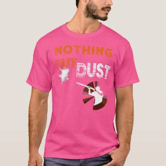 Nothing But Dust Trap Shooting T-Shirt