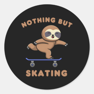 Nothing But Skating Sloth Skate Animal Skater S Classic Round Sticker