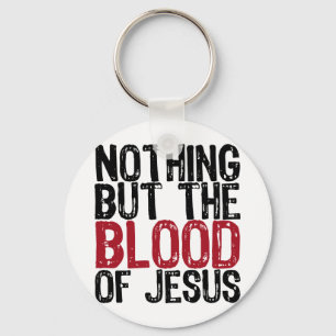 Nothing but the Blood Key Ring