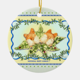 "Nothing Butt Corgis" Corgi Ornament