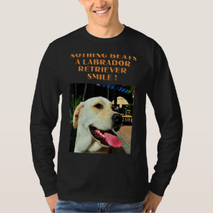 Nothing Can Beat A Labrador Retriever Smile T-Shirt