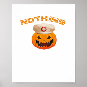 Nothing Can Scare A Nurse, Halloween Spooky Pumpki Poster