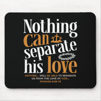 Nothing Can Sepvie Love Romans 8_38-39 Christian Mouse Mat