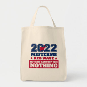 Nothing Can Stop This Red Wave 2022 Midterms Tote Bag