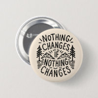 Nothing changes if nothing changes