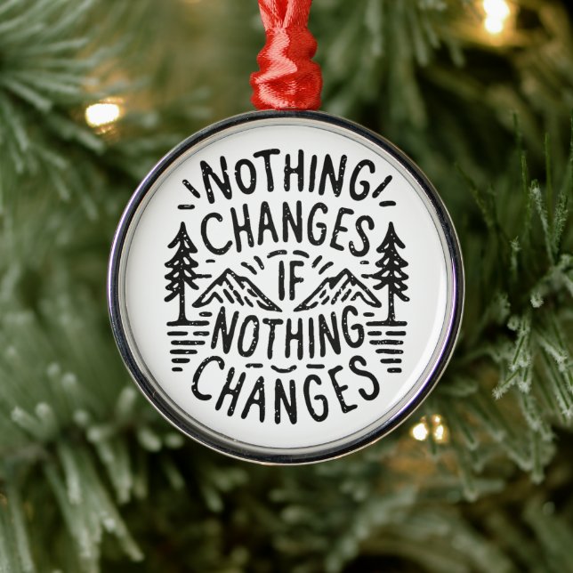 Nothing changes if nothing changes motivational metal tree decoration (Tree)