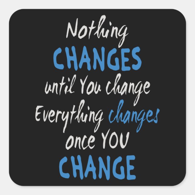 Nothing changes until you change square sticker (Front)