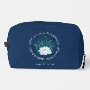 Nothing Comes From Nothing - The White Lotus Dopp Kit