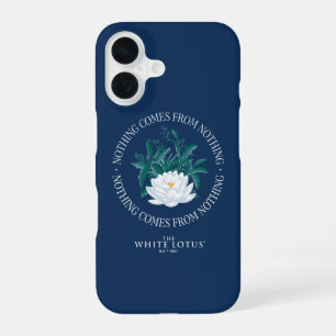 Nothing Comes From Nothing - The White Lotus iPhone 16 Case