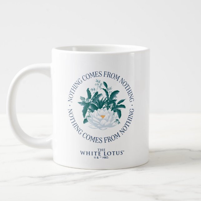 Nothing Comes From Nothing - The White Lotus Large Coffee Mug (Left)