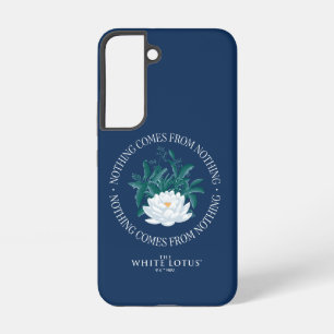 Nothing Comes From Nothing - The White Lotus Samsung Galaxy Case