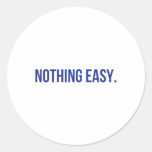 Nothing Easy Motivational Short Sports Spirit Quot Classic Round Sticker