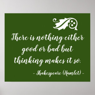 Nothing Either Good Bad But Thinking Shakespeare Poster
