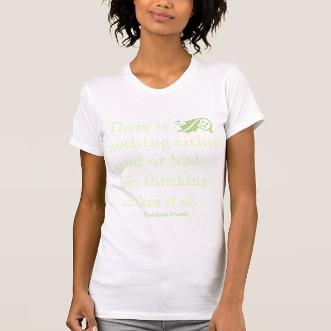 Nothing Either Good Bad but Thinking Shakespeare T-Shirt (Front)