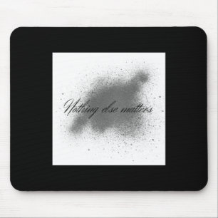 Nothing Else S Sticker1 Mouse Mat