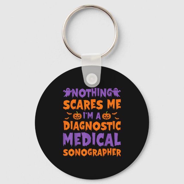Nothing Es Me I'm A Diagnostic Medical Sonographer Key Ring (Front)