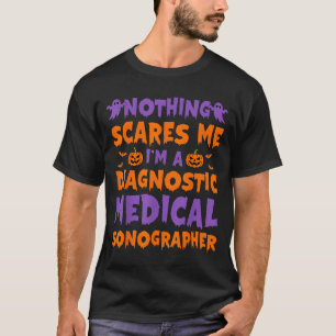 Nothing Es Me I'm A Diagnostic Medical Sonographer T-Shirt