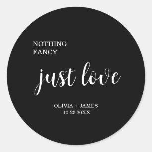 Nothing Fancy Just Love Black Wedding   Classic Round Sticker