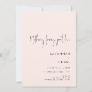 Nothing Fancy Just Love Blush Pink Wedding Invitation