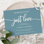 Nothing Fancy Just Love Casual Wedding Dusty Blue  Invitation<br><div class="desc">Nothing Fancy Just Love Casual Wedding Dusty Blue Invitation</div>