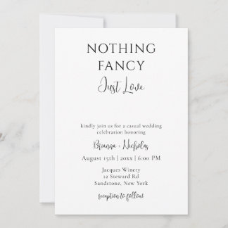 Nothing Fancy, Just Love Casual Wedding Invitation