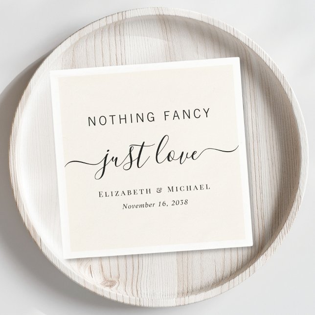 Nothing Fancy Just Love Cream Wedding Napkin (Creator Uploaded)