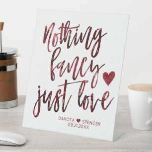 Nothing Fancy Just Love Dark Crimson Red Wedding Pedestal Sign