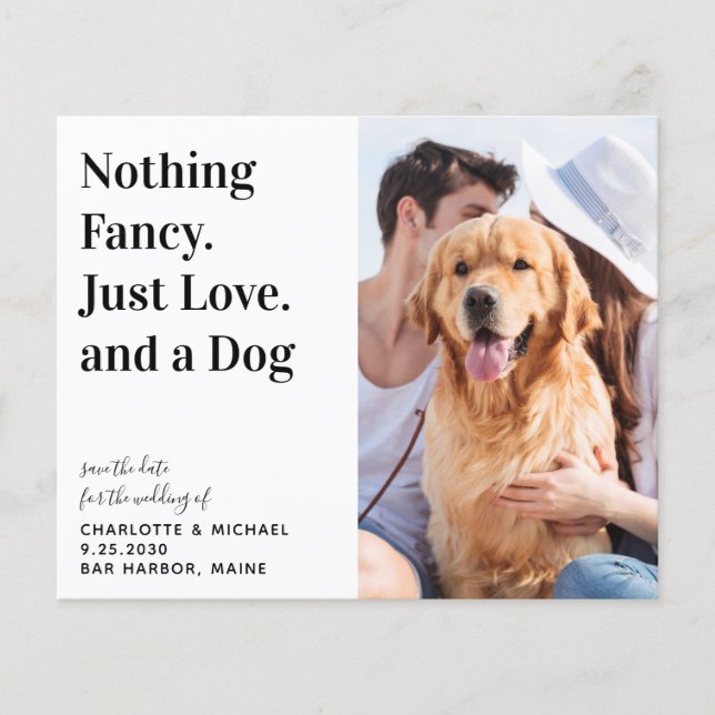 Nothing Fancy Just Love Dog Save The Date Postcard (Front)