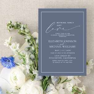 Nothing Fancy Just Love Dusty Blue Casual Wedding Invitation