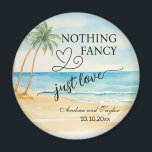 Nothing Fancy Just Love Elegant Wedding favour Magnet<br><div class="desc">An elegant Wedding design with watercolor beach and palm trees that you can customise with your details.</div>