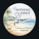 Nothing Fancy Just Love Elegant Wedding favour Magnet<br><div class="desc">An elegant Wedding design with watercolor beach and palm trees that you can customise with your details.</div>