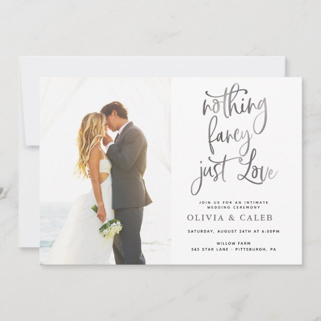 Nothing Fancy Just Love Intimate Wedding Ceremony Invitation (Front)
