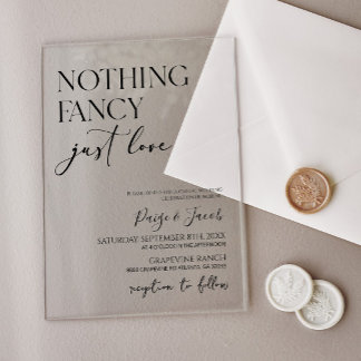 Nothing Fancy Just Love Minimalist Casual Wedding Acrylic Invitations