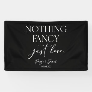 Nothing Fancy Just Love Minimalist Casual Wedding Banner