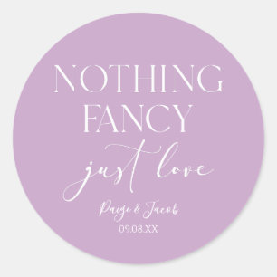 Nothing Fancy Just Love Minimalist Casual Wedding Classic Round Sticker