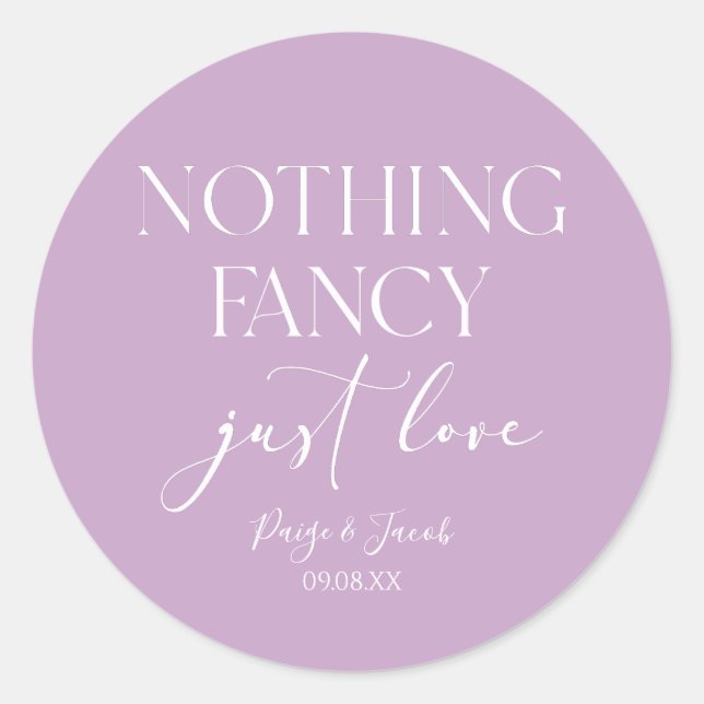 Nothing Fancy Just Love Minimalist Casual Wedding Classic Round Sticker (Front)