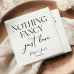 Nothing Fancy Just Love Minimalist Casual Wedding Napkin<br><div class="desc">This is a Nothing Fancy Just Love Minimalist Casual Wedding Paper Napkins!</div>